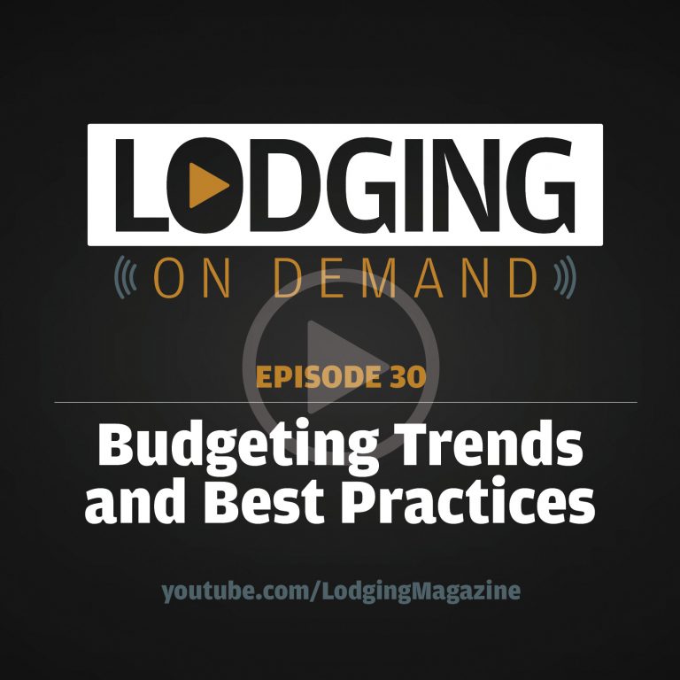LODGING On Demand — Episode 30: Budgeting Trends and Best Practices