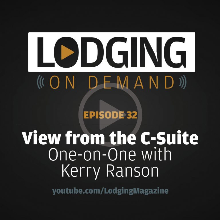 LODGING On Demand — Episode 32: One-on-One with Kerry Ranson