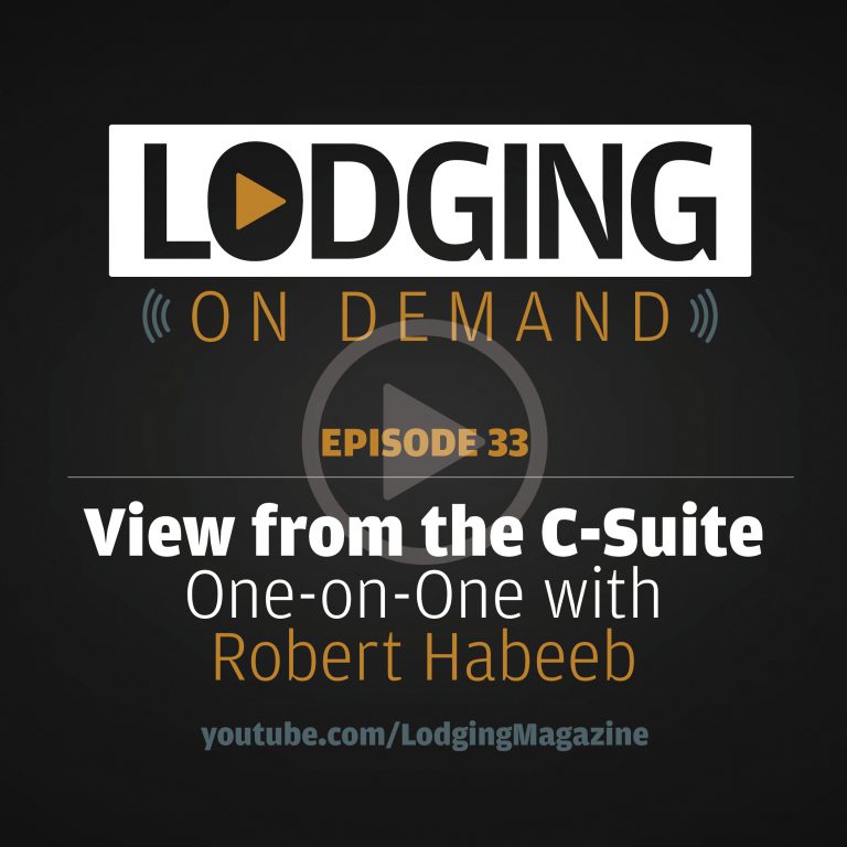 LODGING On Demand — Episode 33: One-on-One with Robert Habeeb