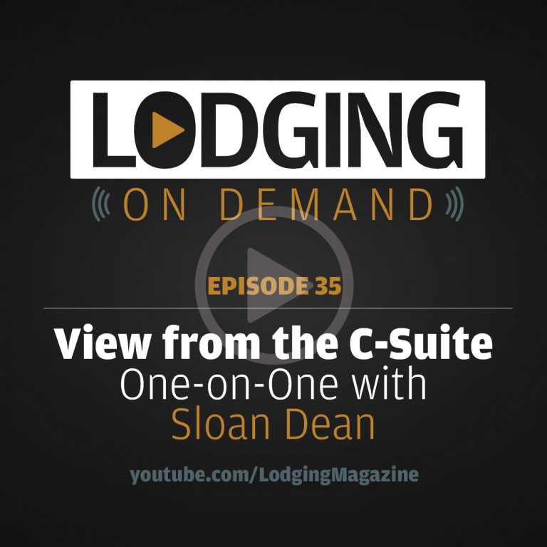 LODGING On Demand — Episode 35: One-on-One with Sloan Dean
