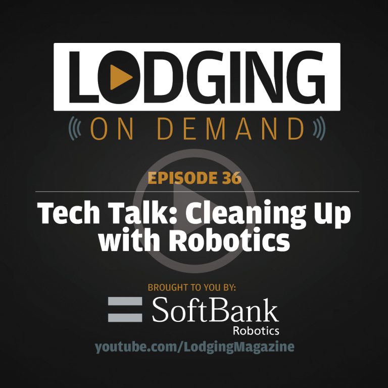 LODGING On Demand — Episode 36: Tech Talk | Cleaning up with Robotics