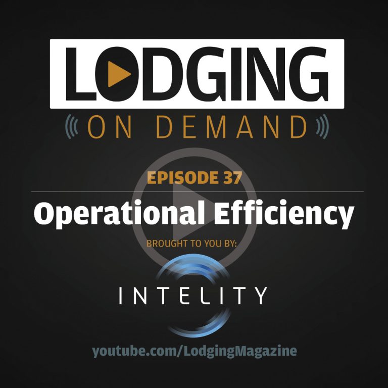 LODGING On Demand — Episode 37: Operational Efficiency